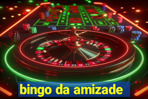 bingo da amizade